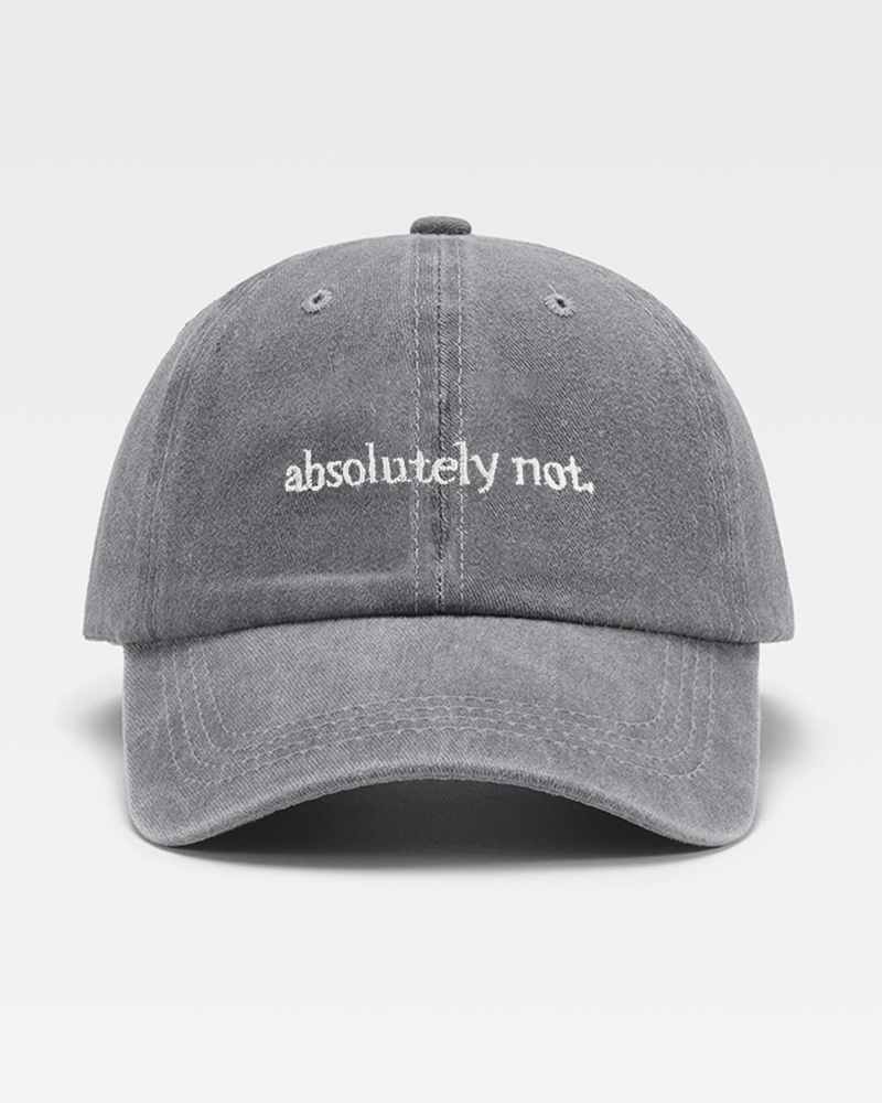 Absolutely not hat